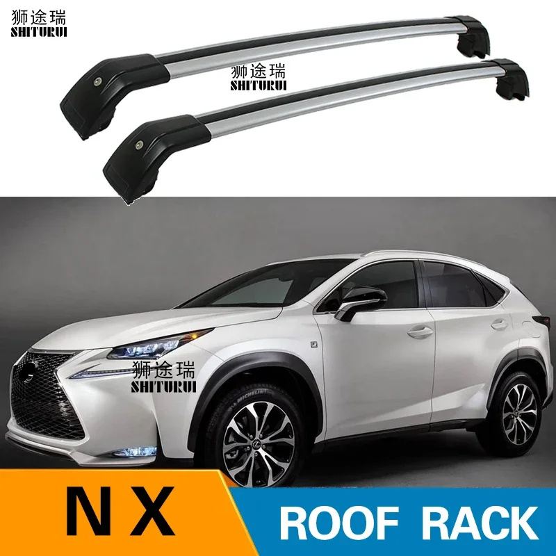 

2 шт. багажники на крышу для LEXUS NX-Series NX200T 5-dr SUV, 2015 + 2017 2018, боковые рейки из алюминиевого сплава, поперечные рейки, багажник для внедорожника