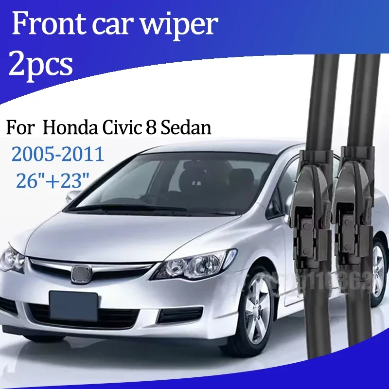 

For Honda Civic 8 Sedan 2005-2011 2006 2007 Wiper Front Wiper Blades Windshield Windscreen Window Brush 26"+23" Car Accessories