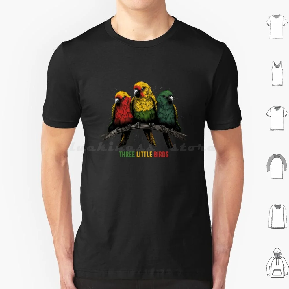 Three Little Birds-Reggae T Shirt 6xl Cotton Cool Tee Birds Reggae Three Little Birds Rasta 3 Little Birds Bird Bob Every