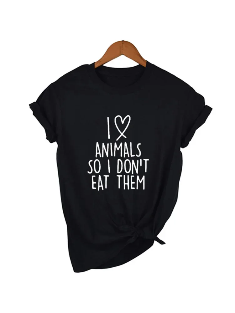 I Love Animals So I Don't Eat Them Vegetarian Vegan FUNNY Humour PRINTED Women T-shirt Summer Fashion Femme TShirt Tee