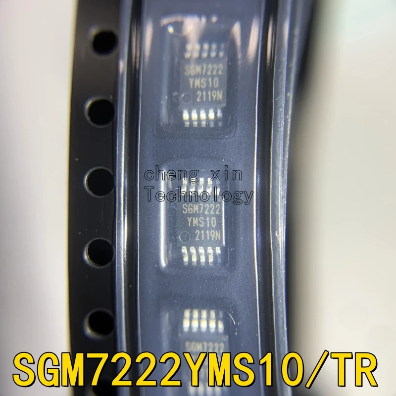 10PCS/LOT SGM7222YMS10/TR New and Original silkscreen:SGM7222 SGM7222YMS10 MSOP-10