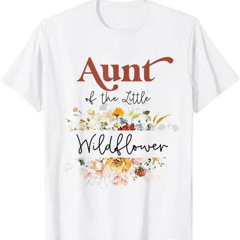 Aunt Of The Little Wildflower Birthday Party Baby Shower T Shirt