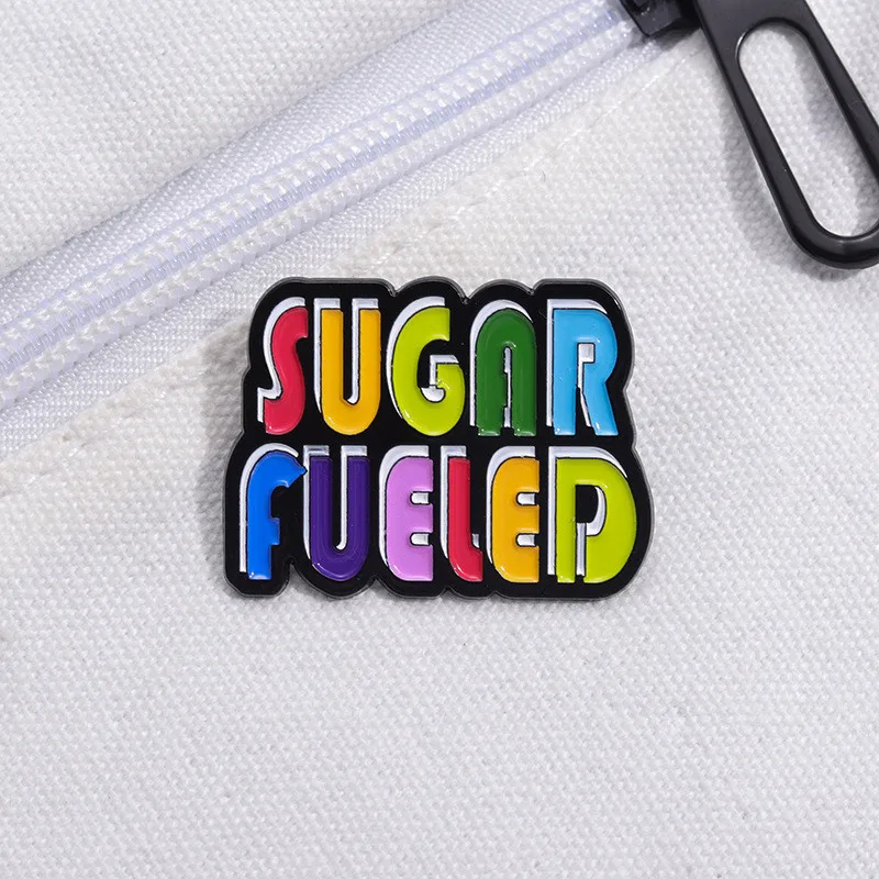 Cartoon Colorful Sugar Fueled Enamel Brooch Funny Letter Word Backpack Lapel Badge Pins Jewelry Gifts For Women Men