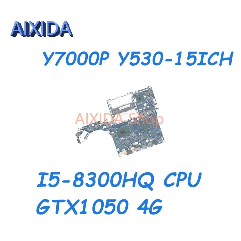 

AIXIDA EY517 EY519 EY520 NM-B701 5B20R40191 для Lenovo Legion Y7000P Y530-15ICH материнская плата для ноутбука GTX1050 4G