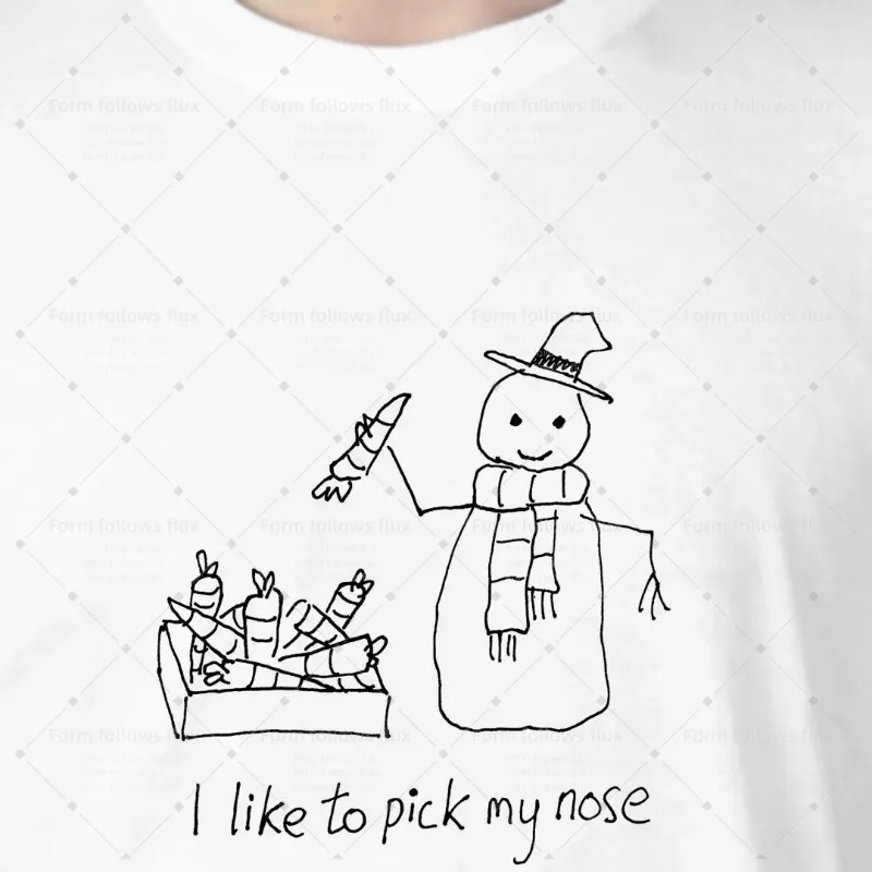 

2026 men T-Shirt Hoodie I like to pick my nose – Snowman Christmas Hand Drawn Comic style Unisex S-6XL Plus Size Friendly