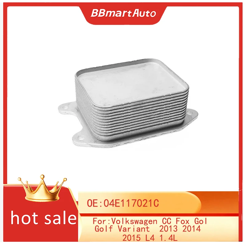 04E117021C BBMart автомобильные аксессуары для авто масляный радиатор двигателя для Volkswagen CC Fox Gol Golf Variant 2013 2014 2015 L4 1.4L