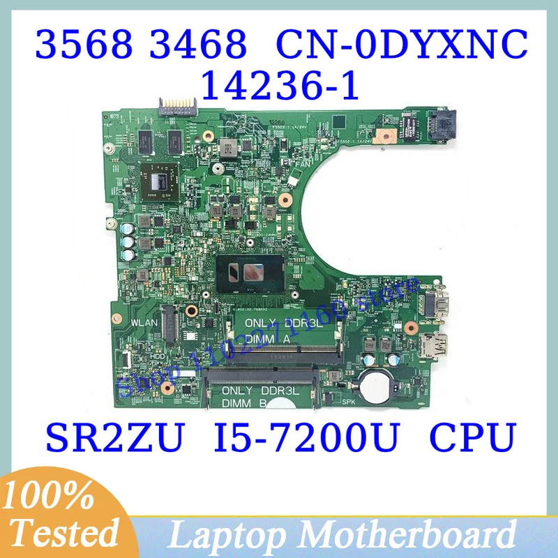 

CN-0DYXNC 0DYXNC DYXNC For Dell 3468 3568 With SR2ZU I5-7200U CPU 14236-1 Laptop Motherboard 216-0864046 100%Tested Working Well