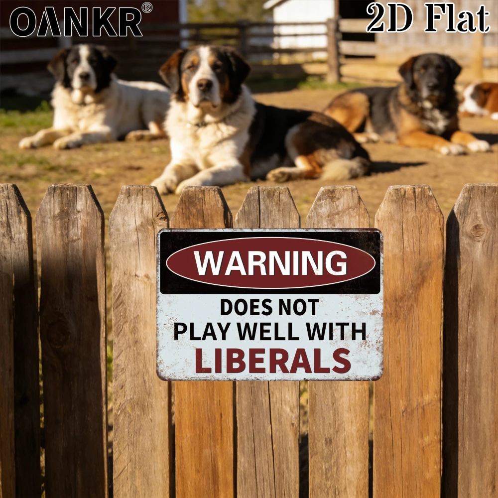 Vintage Warning Poster Metal Tin Sign, Does Not Play Well With Liberals Metal Signs for Garden Farm Fence Home Wall Decor Plaque