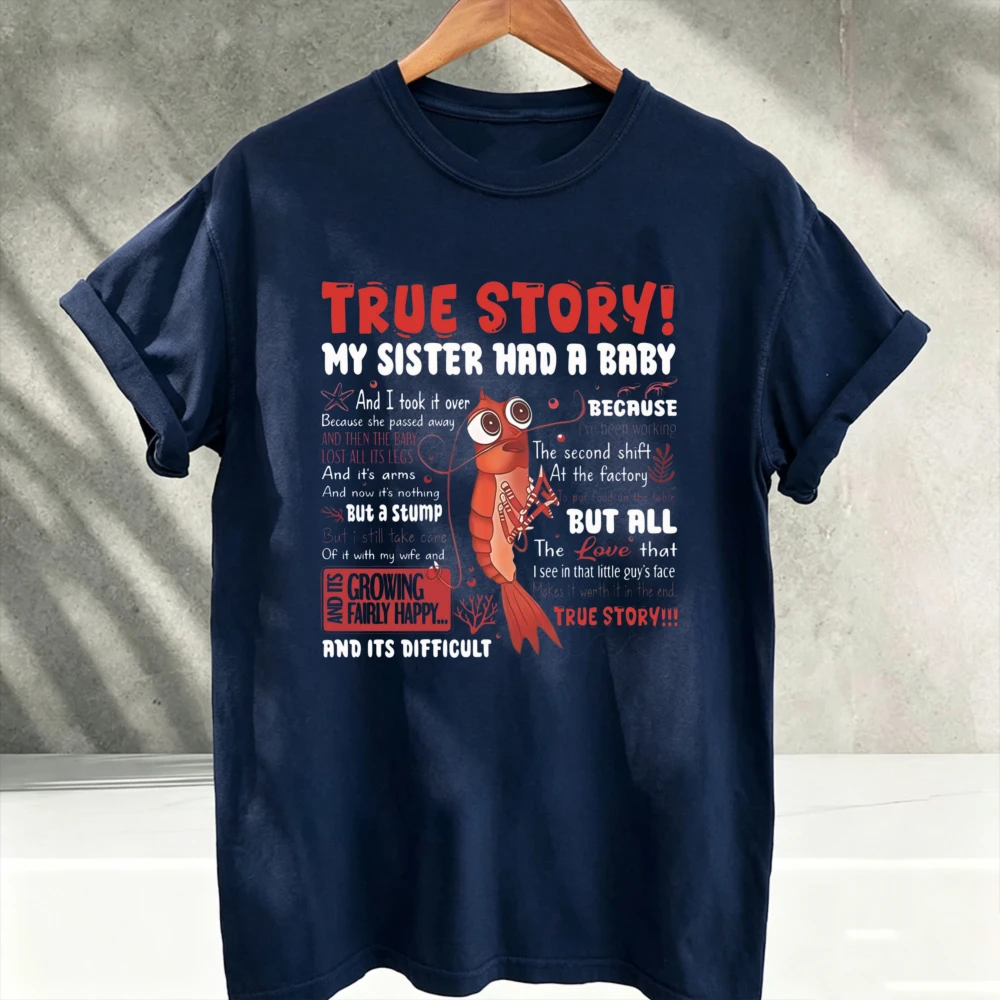 True Story My Sister Had A Baby Shrimp Meme Graphic T‑Shirt Short Sleeve Funny Cartoon Shrimp Text Print Soft Cotton Casual Tops