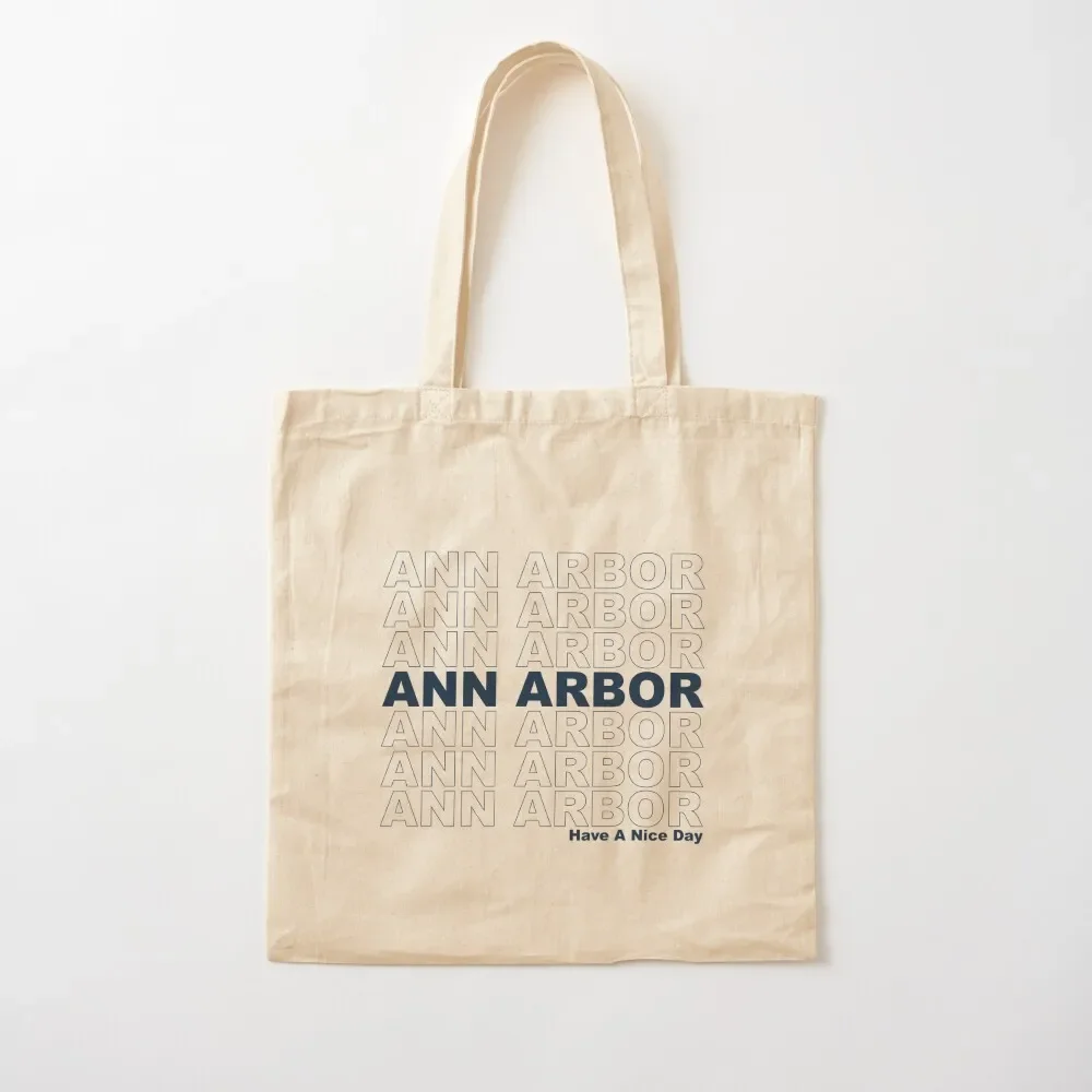 

Ann Arbor Have A Nice Day Tote Bag tote women men