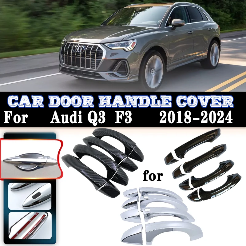 

For Audi Q3 MK2 F3 2018~2024 Luxurious Car Door Handle Covers Exterior Scratch Anti-rust Protective Decor Covers Car Accessories