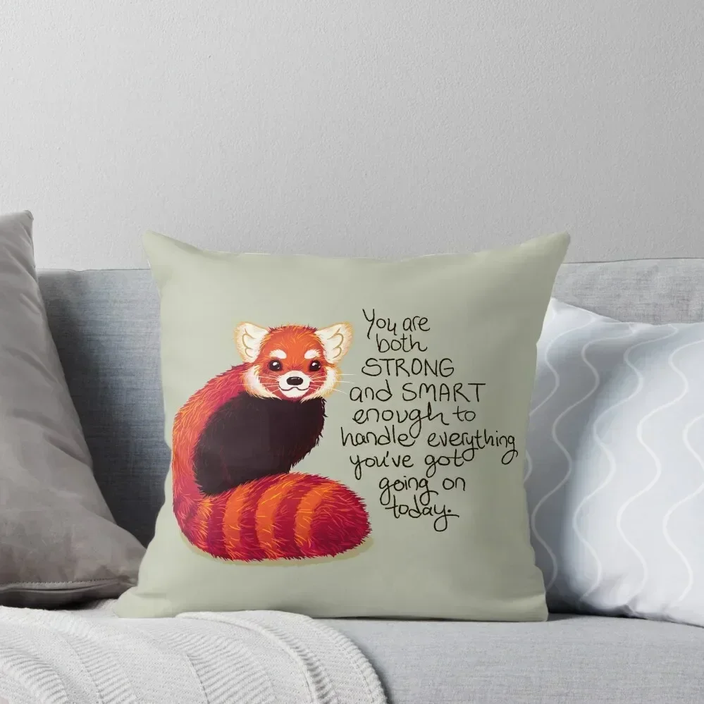 

You are both STRONG and SMART enough Red Panda Throw Pillow pillows decor home pillow