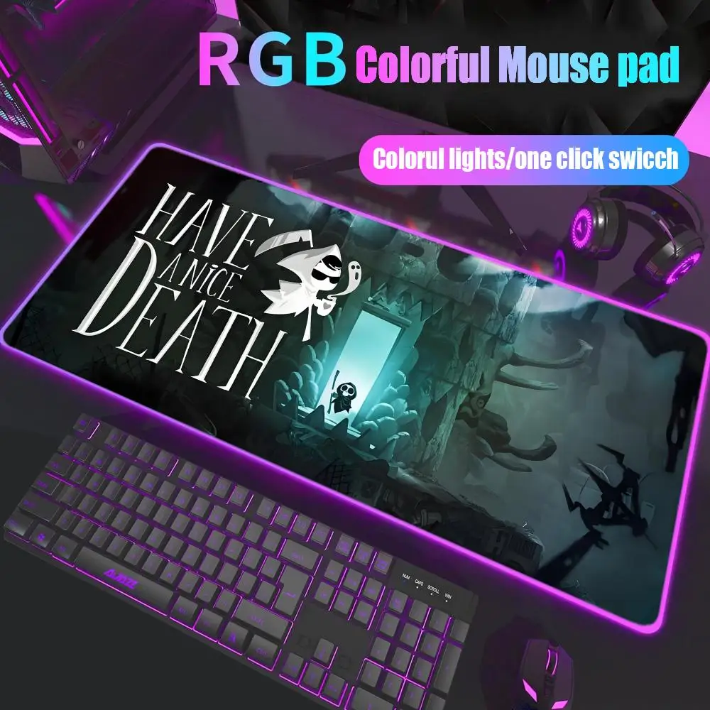 

Have a Nice Death Mouse Pad Gamer Rgb Desk Mat Back Light Led Mousepad Setup Gaming Accessories Deskmat Big Mousepad Backlight