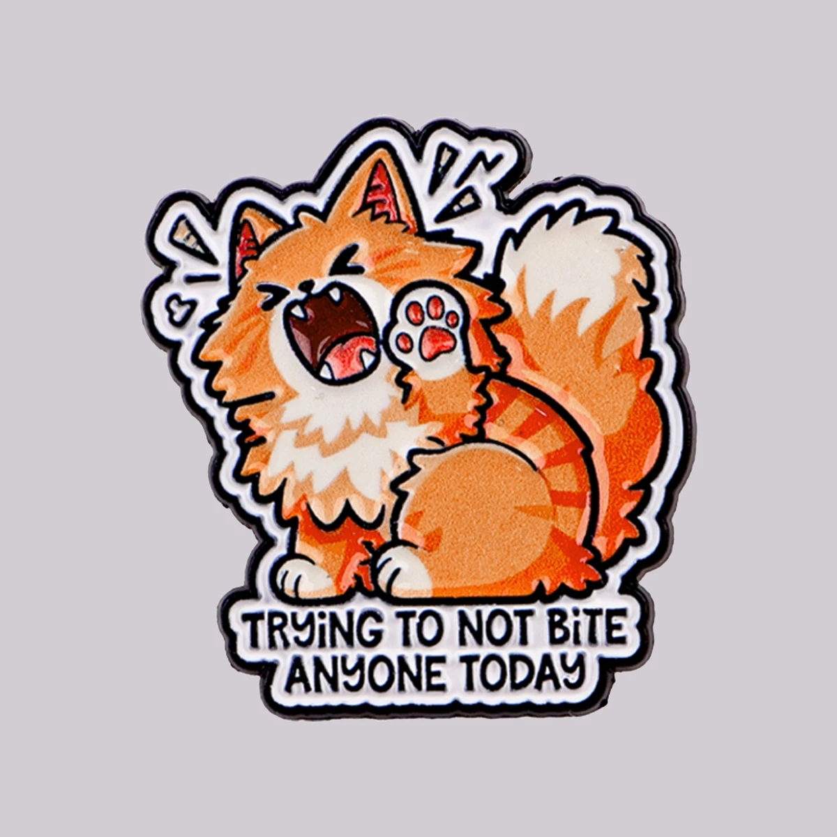 TRYING TO NOT BITE ANYONE TODAY Enamel Pin Cute Cat Brooch Pines Lapel Pins Badge Clothing Accessories Animal Jewelry Gifts