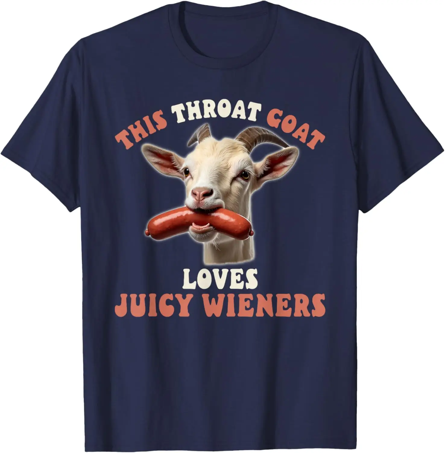 Funny Goat Swallows Juicy Wieners Inappropriate Adult T-Shirt