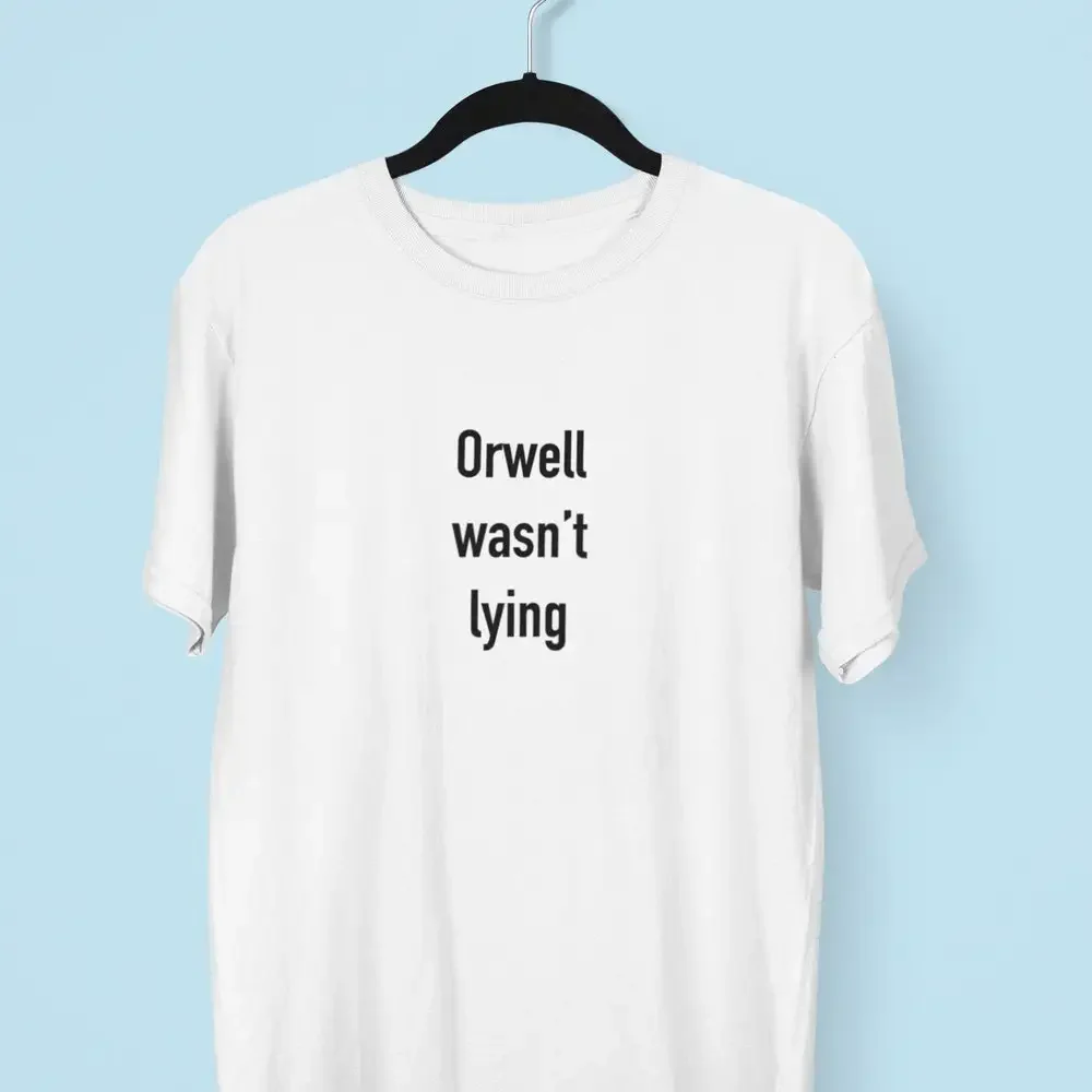 Orwell Wasn T Lying Jersey  Shirt