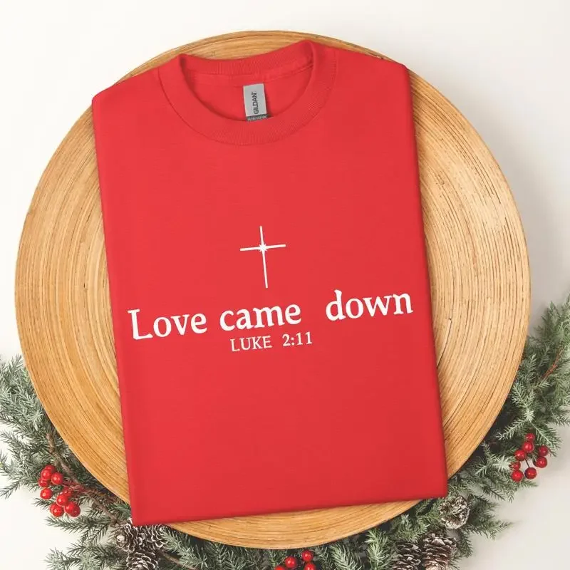 Love Come Down T Shirt christian streetwear Faith Christmas trendy tee Womens Religion