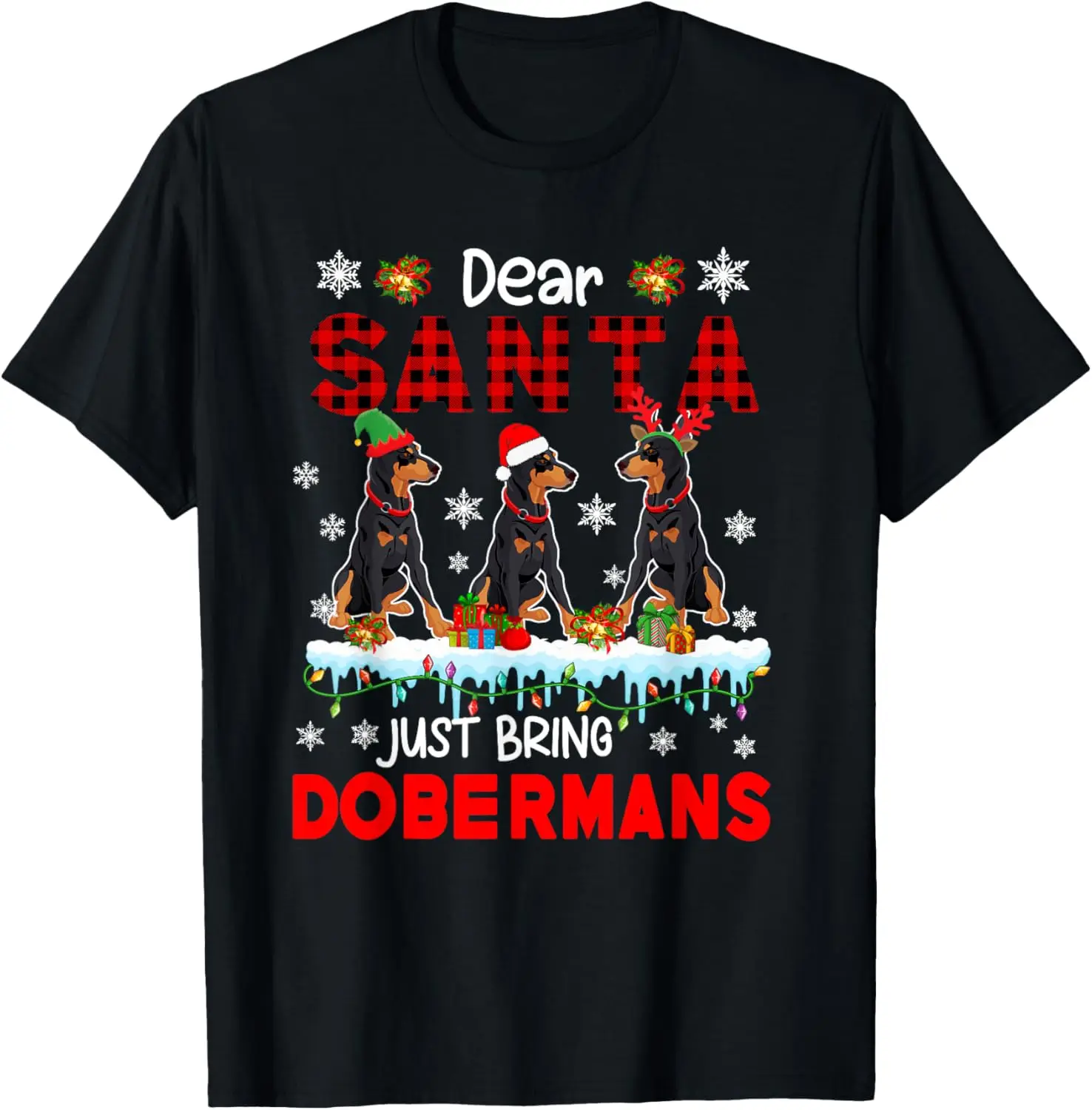 

Just Bring Dobermans Xmas Three Santa Reindeer Elf Dogs T-Shirt