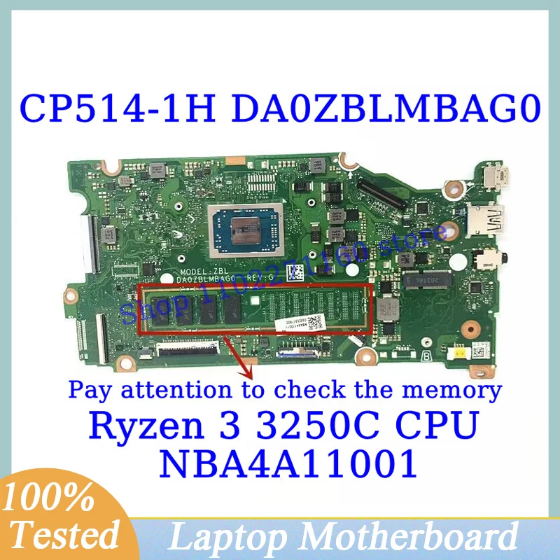 

DA0ZBLMBAG0 For Acer Chromebook CP514-1H With Ryzen 3 3250C CPU Mainboard NBA4A11001 Laptop Motherboard 100% Tested Working Well