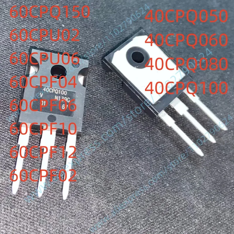 

5PCS 40CPQ050 40CPQ060 40CPQ080 40CPQ100 60CPQ150 60CPU02 60CPU06 60CPF04 60CPF06 60CPF10 60CPF12 60CPF02 TO-247 New Original