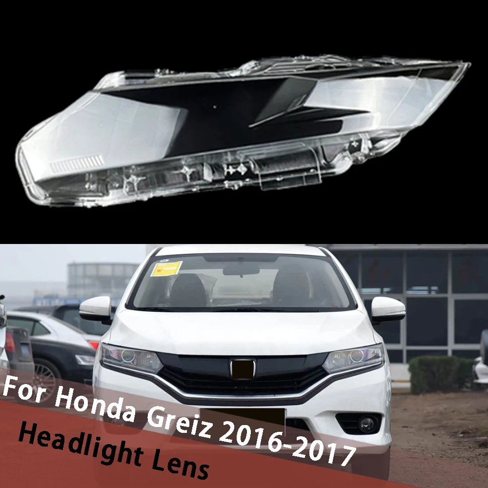 For Honda Greiz 2016 2017 Car Accessories Lights Shell Headlight Transparent Lens Cover Replacement Housing Lamp Lampshade