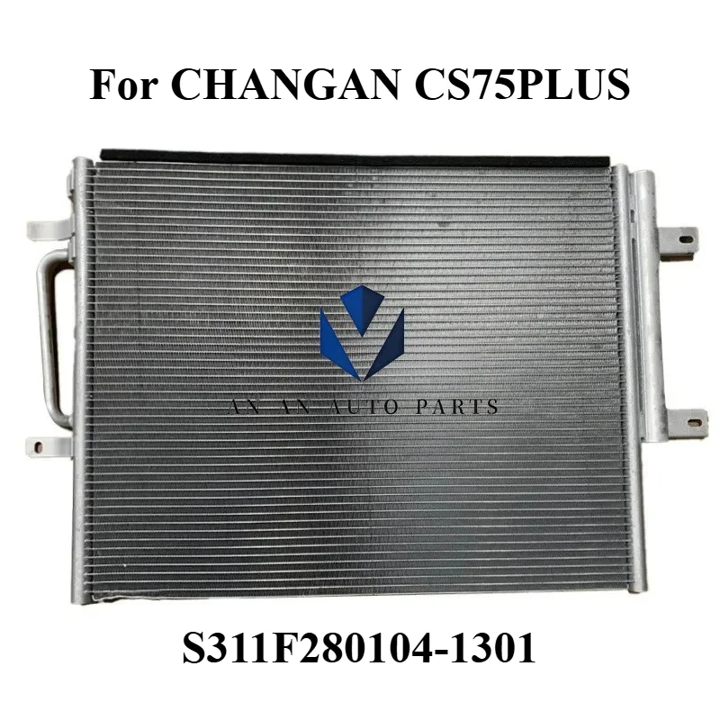 S311F280104-1301 Original Condenser Assembly for CHANGAN CS75PLUS 2020-2022 Models