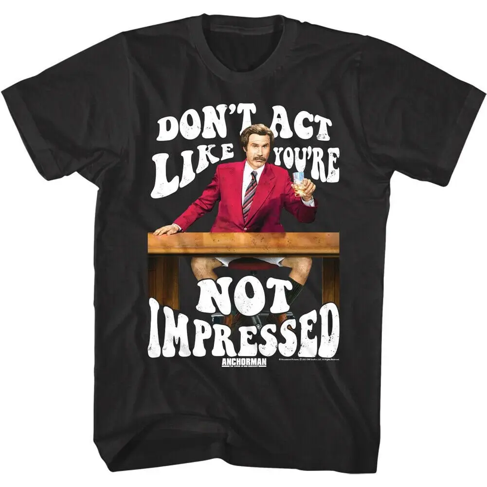 Anchorman T Shirt Ron Burgundy Don't Act Like Not Impressed