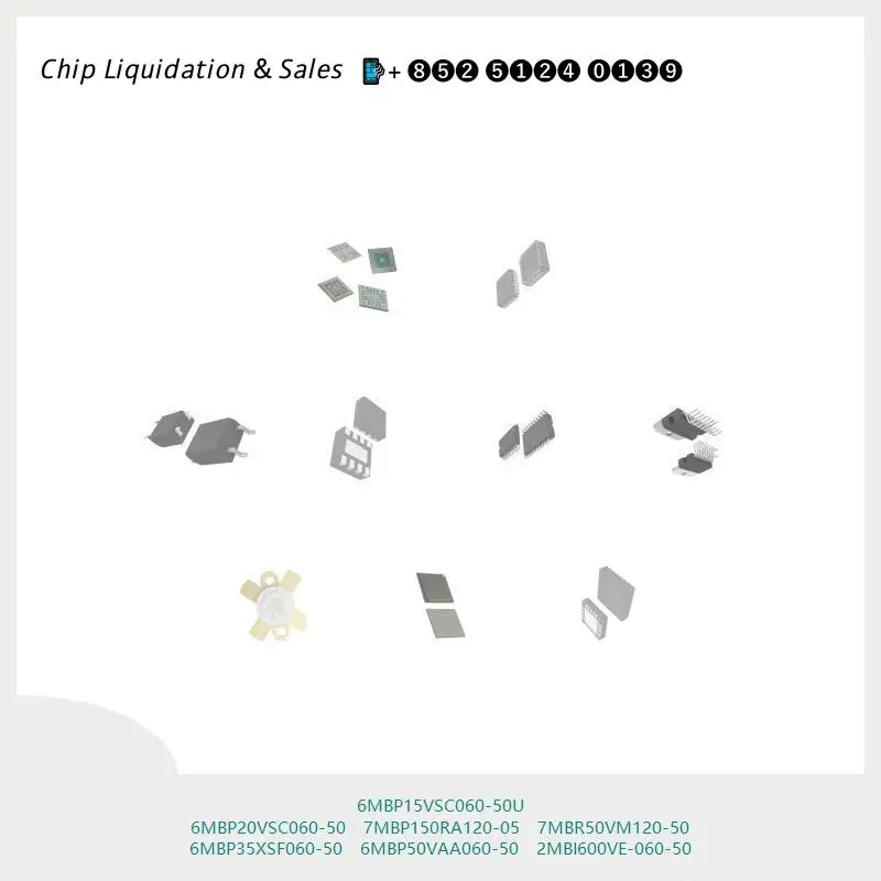 chip-chip-chip-de-circuito-integrado-chip-mcu-6mbp15vsc060-50u-6mbp20vsc060-50-7mbp150ra120-05-7mbr50vm120-50-6mbp35xsf060-50