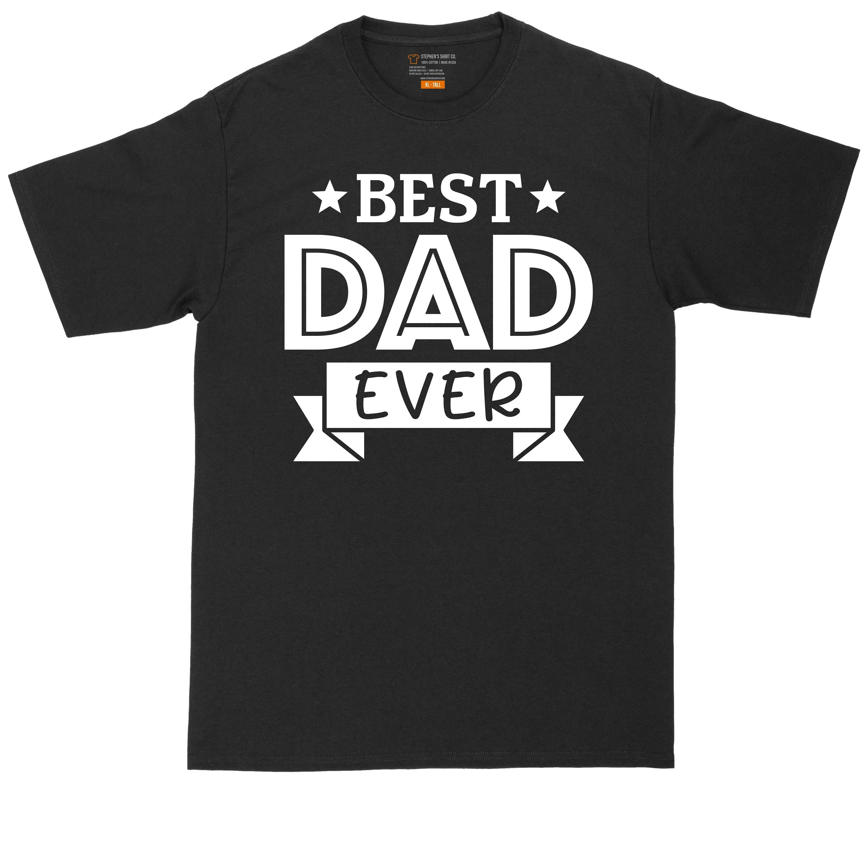 Best Dad Ever Big and Tall Men Fathers Day Present for Him T shirt