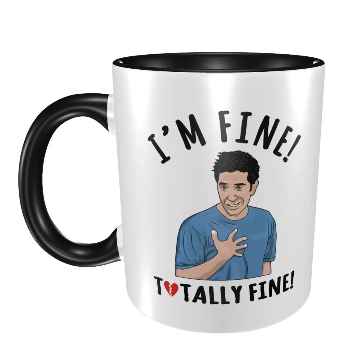 Im Fine Totally Fine Ross Is Not Fine Friends Comedy Tv Show Mug Tea Cups Home The Office Mug Coffee Mugs