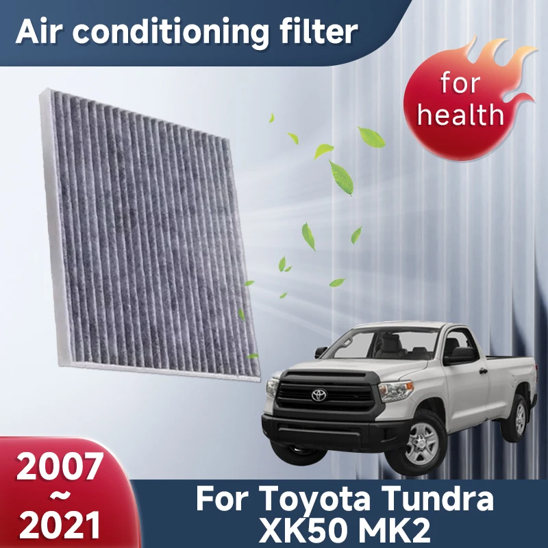 

Activated Carbon Air Conditioner Filter For Toyota Tundra XK50 MK2 2007~2021 2018 2019 Filter Exhaust Gas Purifie Car Accessorie