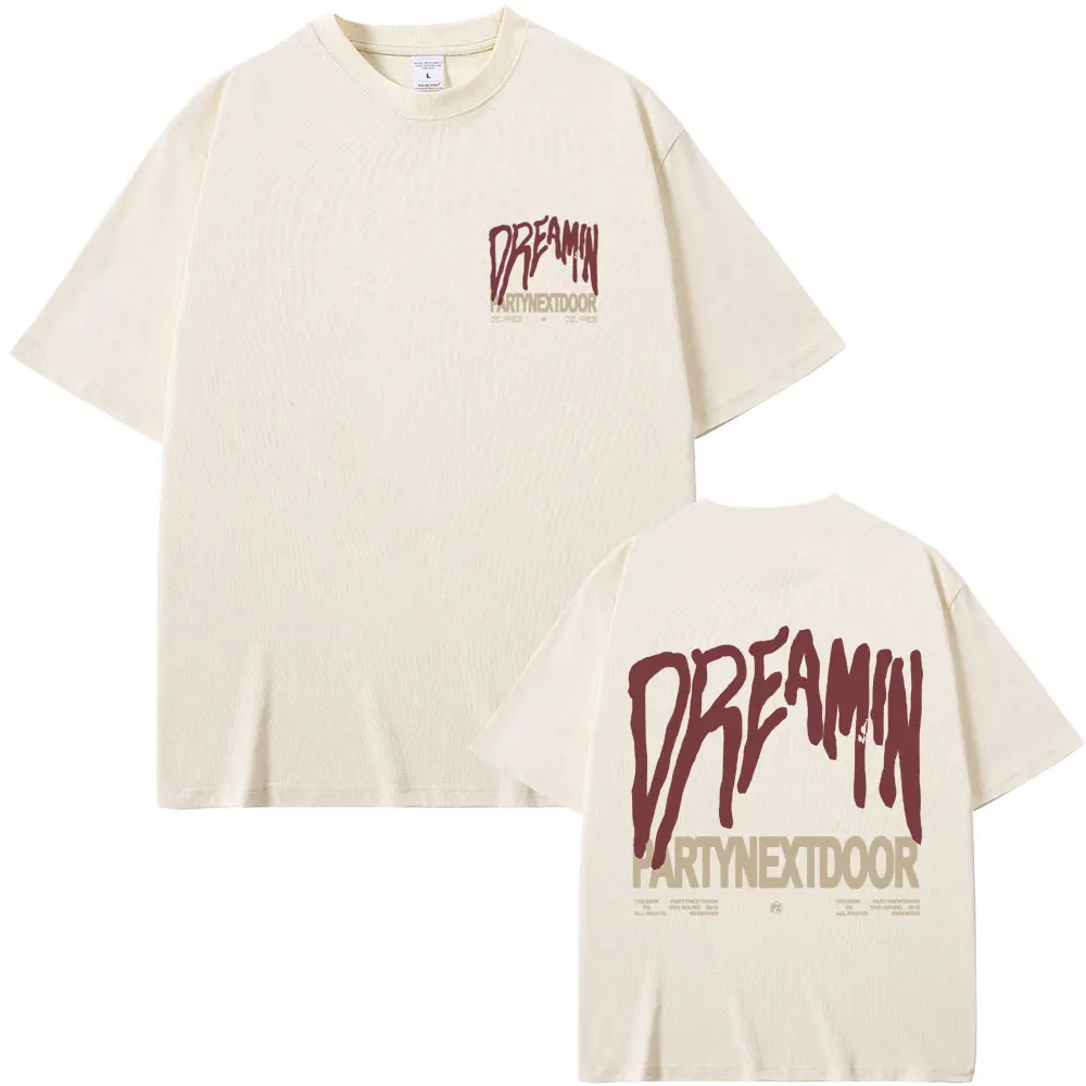 

Rapper Partynextdoor Dreamin Graphic Print T-shirt Men Women Hip Hop Fashion Trend T Shirts Men's Vintage Oversized Streetwear