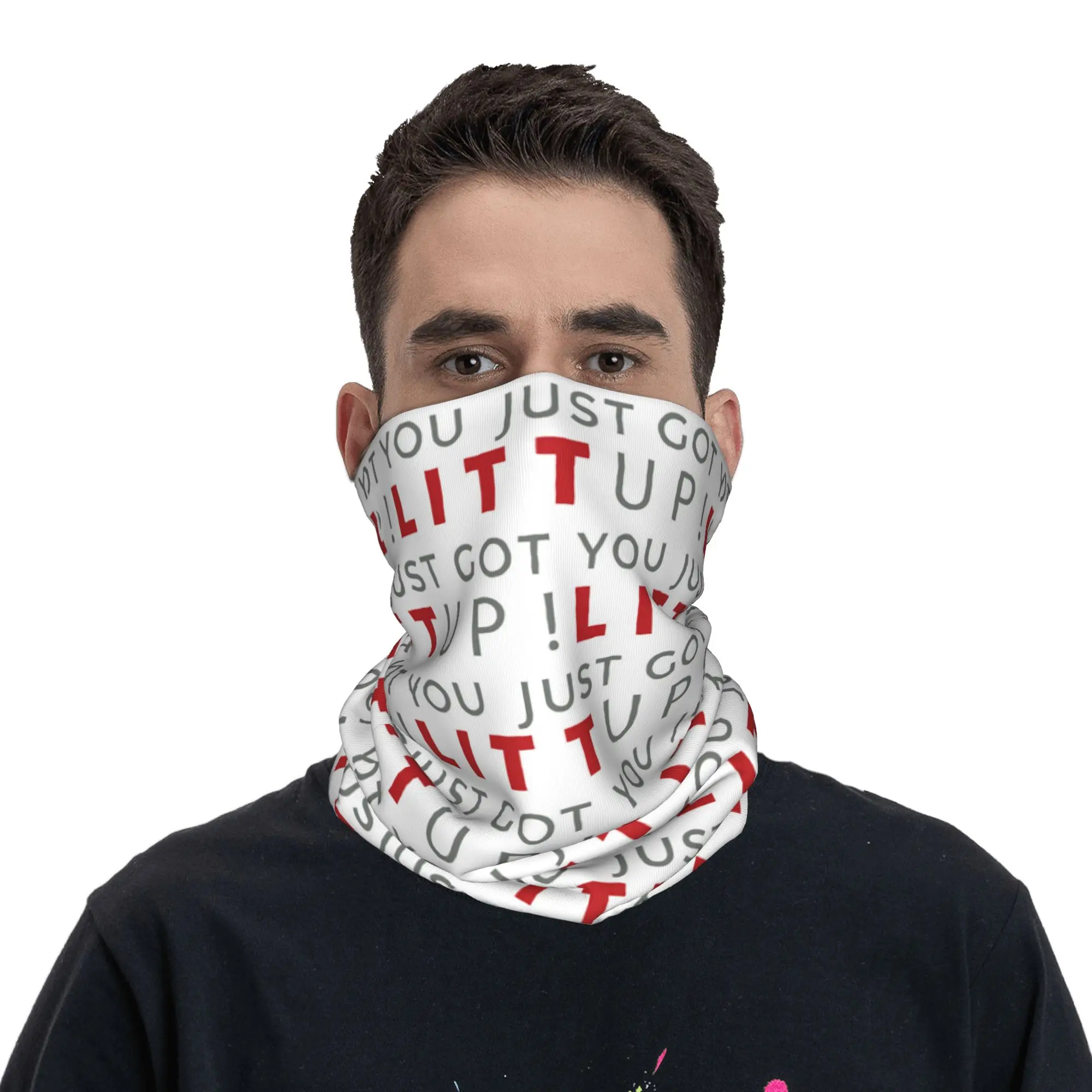 You Just Got Litt Up Bandana Neck Cover Printed Face Scarf Multifunction Headband Outdoor Sports Unisex Adult Winter