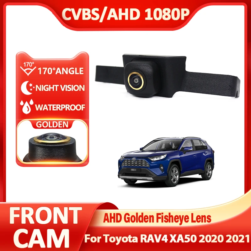 

170 ° Автомобильная камера Fisheye с золотым объективом AHD 1920x1080P, камера переднего вида Full HD ночного видения для Toyota RAV4 XA50 2020 2021, аксессуары