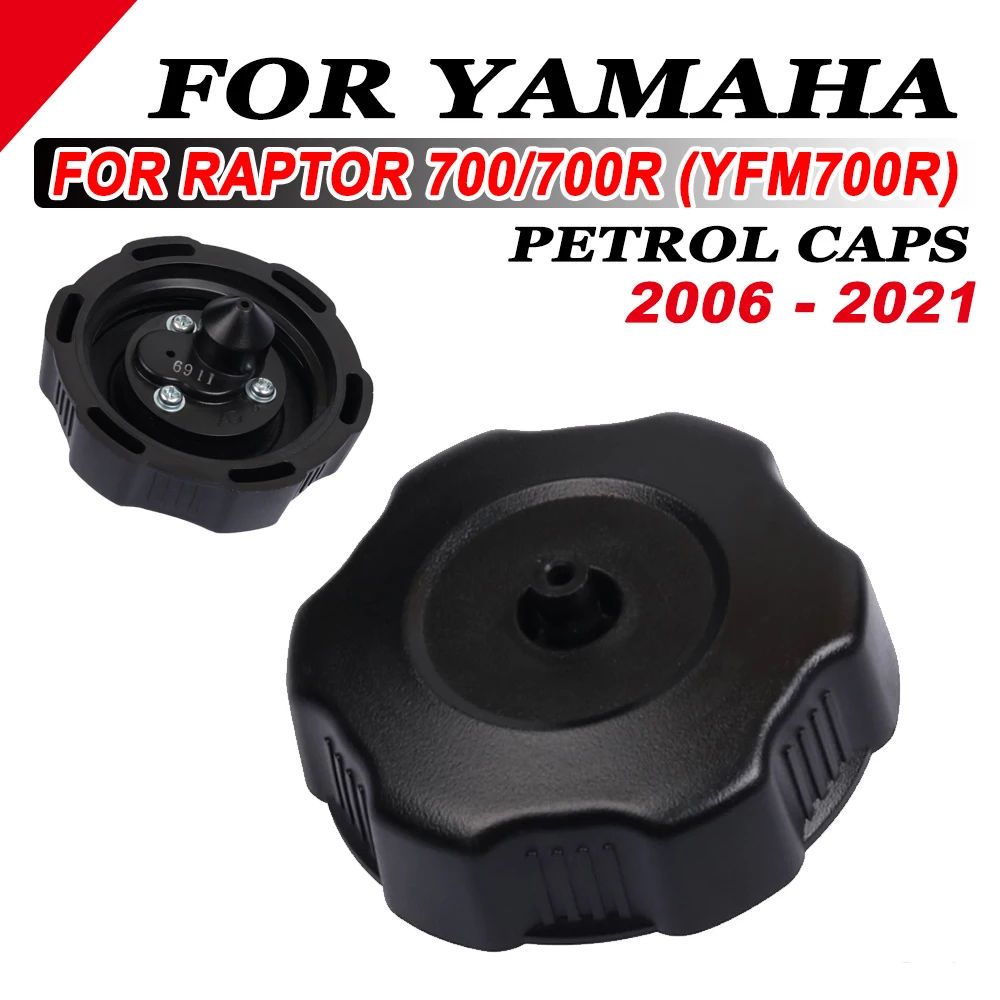 For Yamaha Raptor 700 700R YFM700R YFM 2006- 2021 Motorcycle Replacement Parts Petrol Caps Fuel Plug Gas Tank Cover Gasoline Cap