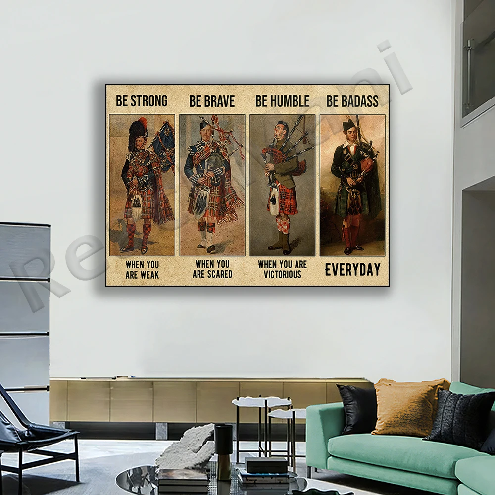 Scottish bagpipes be strong and brave and humble poster, Scottish bagpipes poster gift, retro Scottish poster, home decor