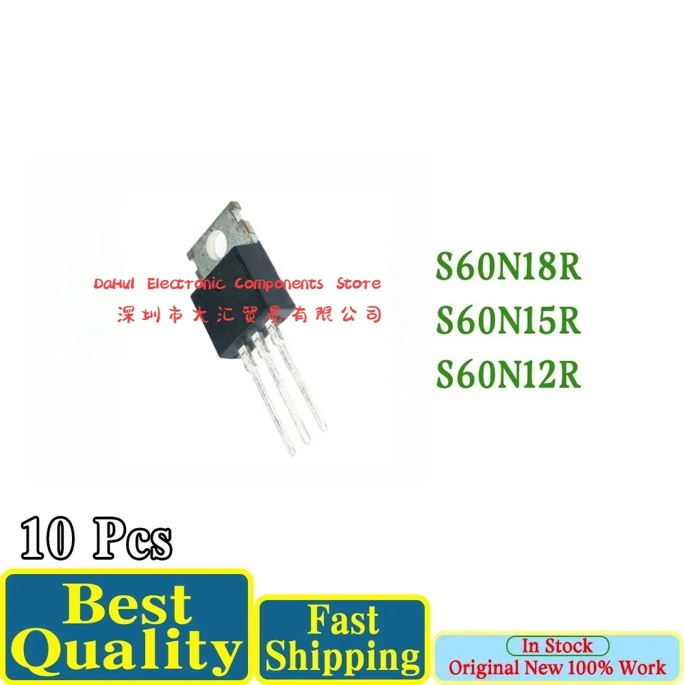 (10piece)100% New S60N18R S60N15R S60N12R S60N18 S60N15 S60N12 TO-220 Chipset In DAHUI Stock