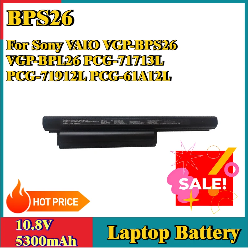 

Replacement BPS26 10.8V 5300mAh Laptop Battery for Sony VAIO VGP-BPS26 VGP-BPL26 PCG-71713L PCG-71912L PCG-61A12L PCG-61A13L