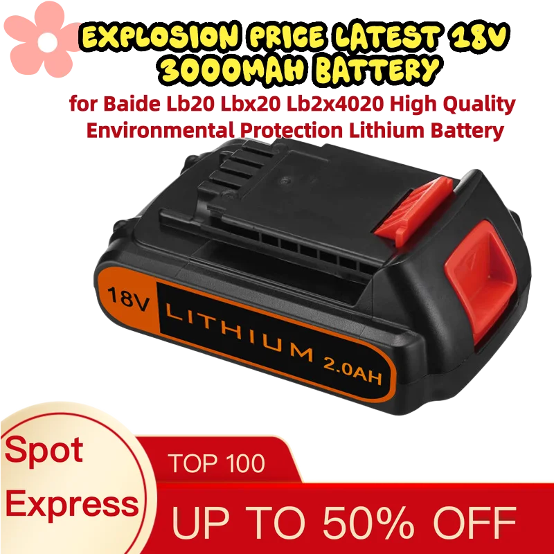 Explosion Price Latest 18V 3000mAh Battery for Baide Lb20 Lbx20 Lb2x4020 High Quality Environmental Protection Lithium Battery