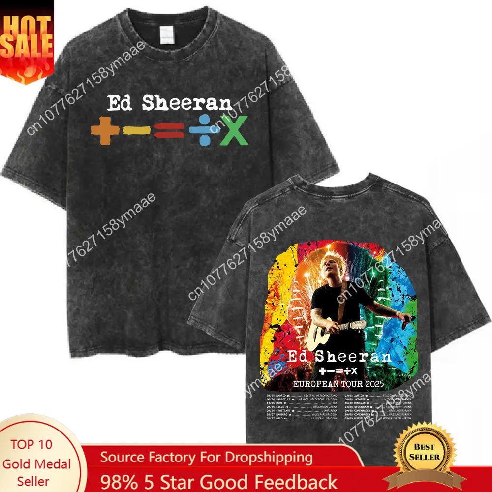 

Ed Sheeran European Tour 2025 Vintage Washed T Shirts Men Women's Women Clothing Cotton Casual Short Sleeve T-shirt Fashion Tee