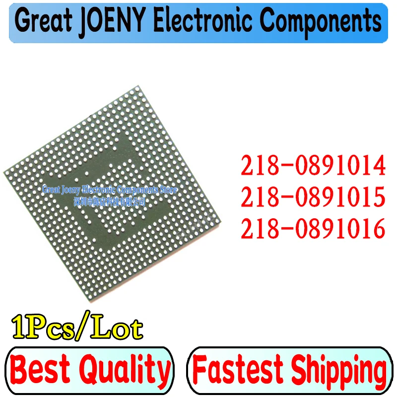 

1pcs 100% New 218-0891014 218-0891015 218-0891016 218 0891014 218 0891015 218 0891016 BGA Chipset