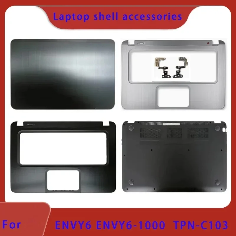

Suitable For ENVY6 ENVY6-1000 1005TX 1222TX TPN-C103 Laptop LCD Top Cover/front Panel/palm Rest/bottom Shell ABCD Cover