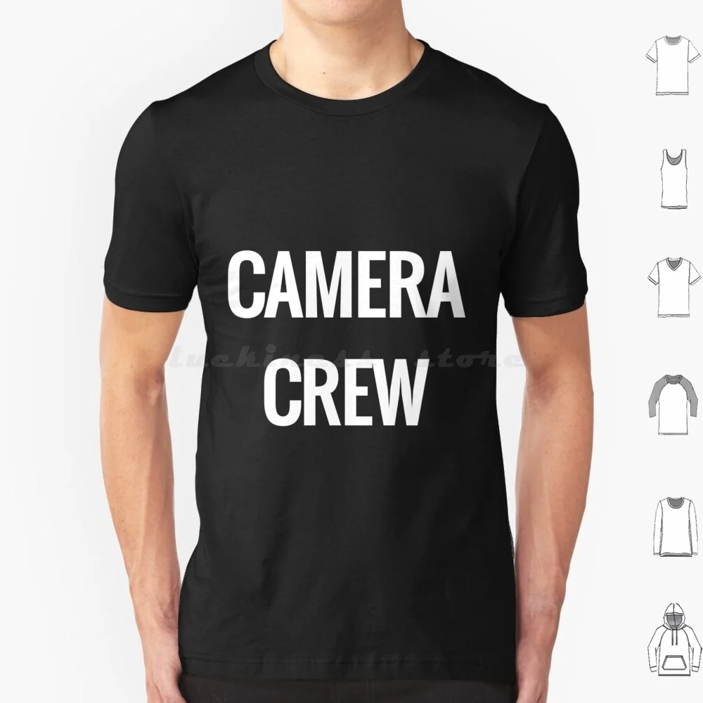 Camera Crew T Shirt 6xl Cotton Cool Tee Camera Film Filmmaker Filmmaking Crew Film Crew Director Movie Shoot Cinema Shooting