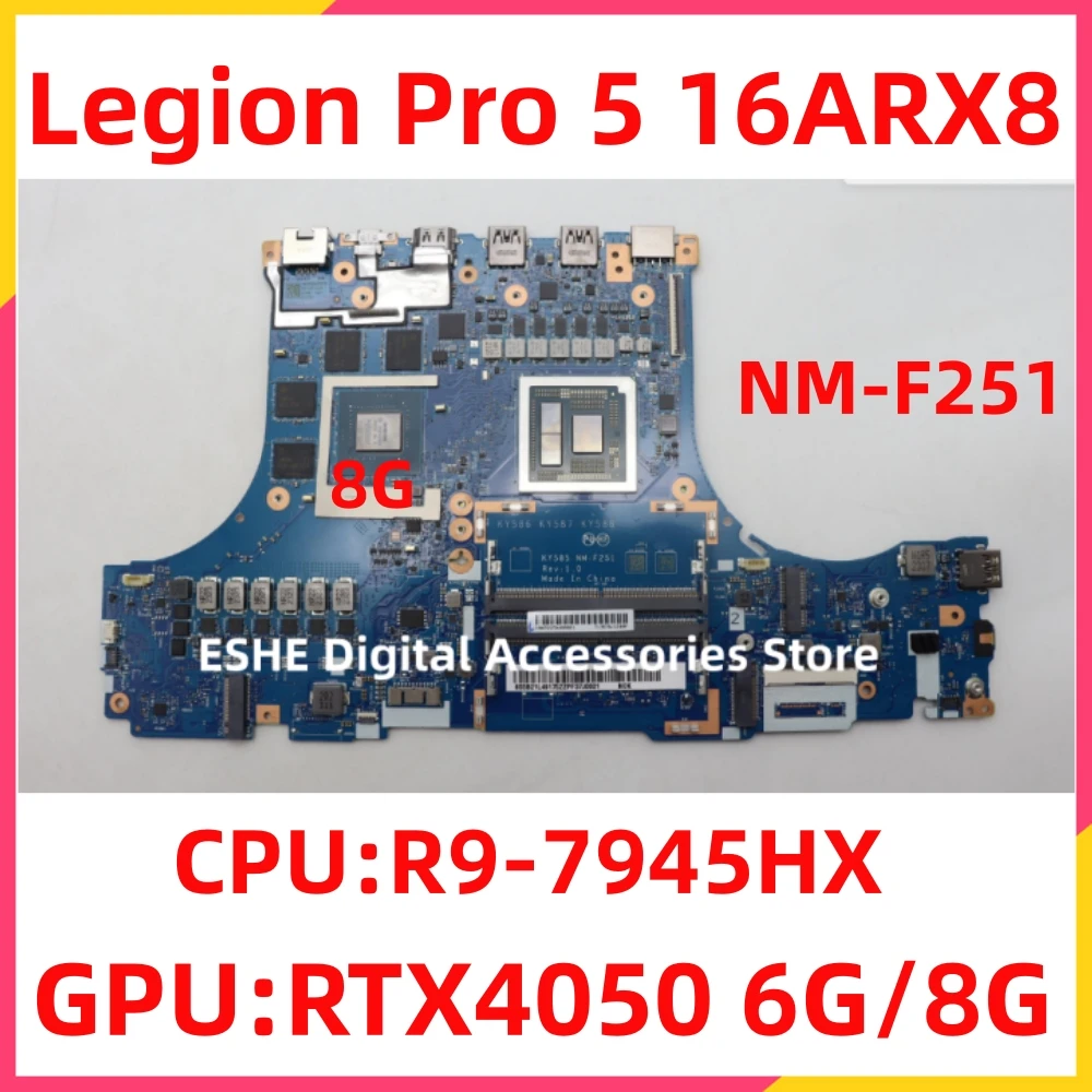 Placa-mãe do portátil Lenovo Legion Pro, KY585, NM-F251, R9-7945HX CPU, 8G, RTX4060, GPU 6G ou 8G, 5B21L49176, 5B21L49178, 16ARX8