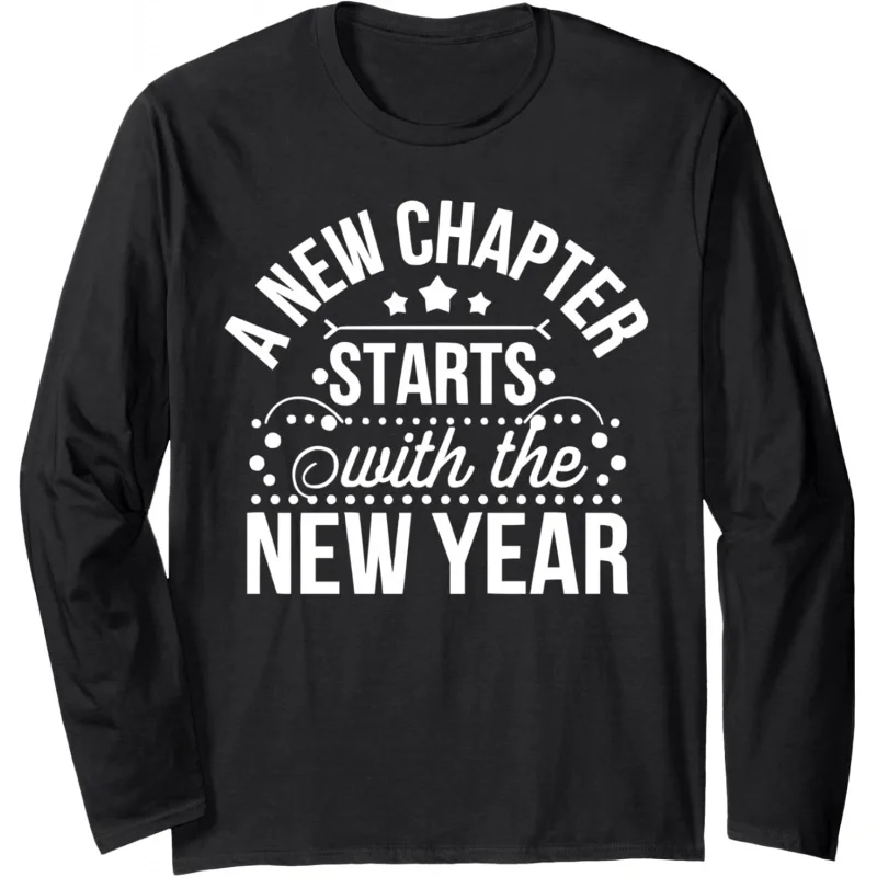 

Start a new chapter! Happy New Year 2025! Long sleeved T-shirt