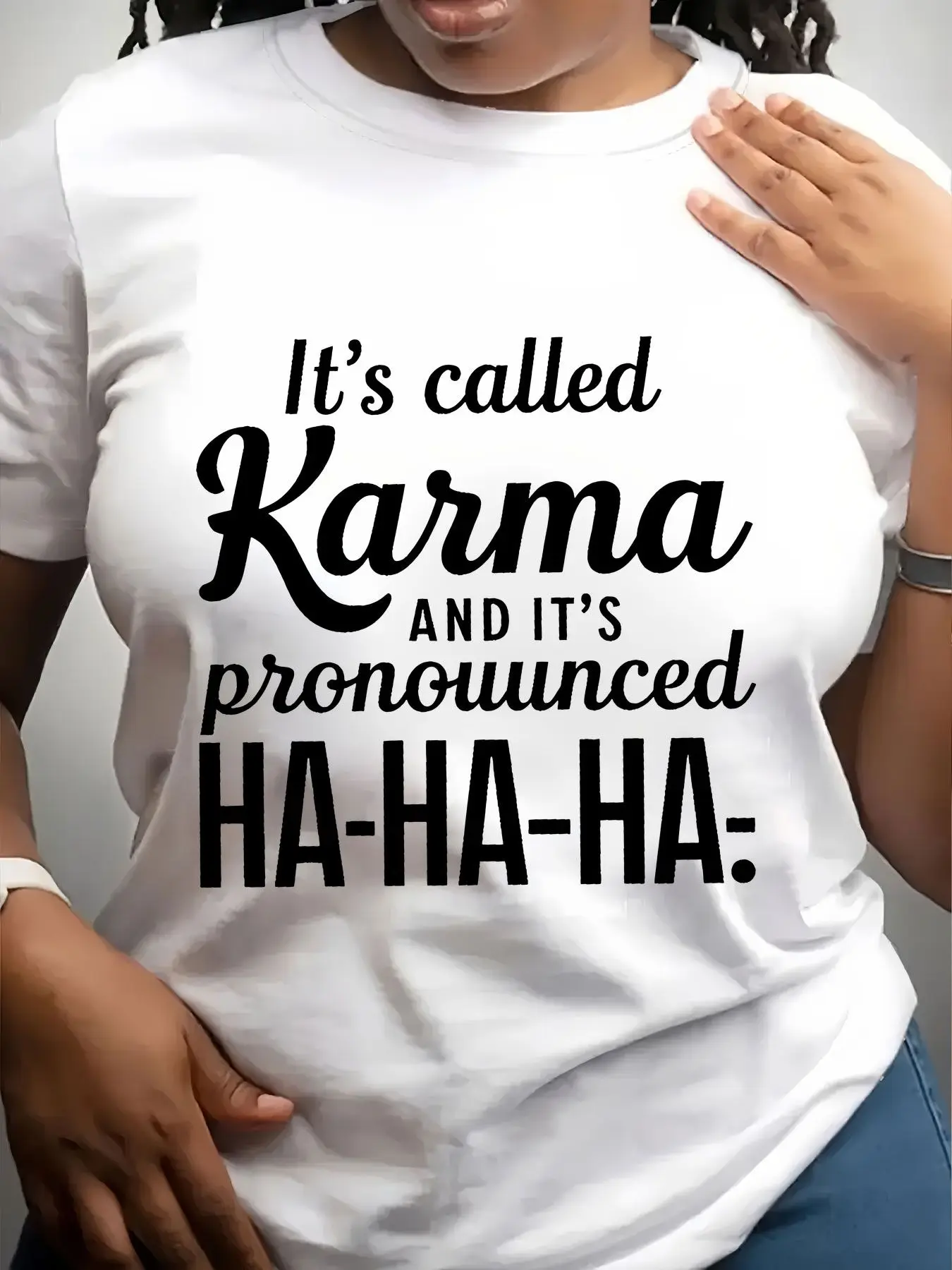 Women's Trendy Crew Neck T-Shirt It Is Called Karma Pronounced Ha Suitable for Casual Sportswear
