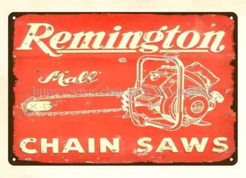 Remington Mall Chain Saw metal tin sign garden reproductions for home