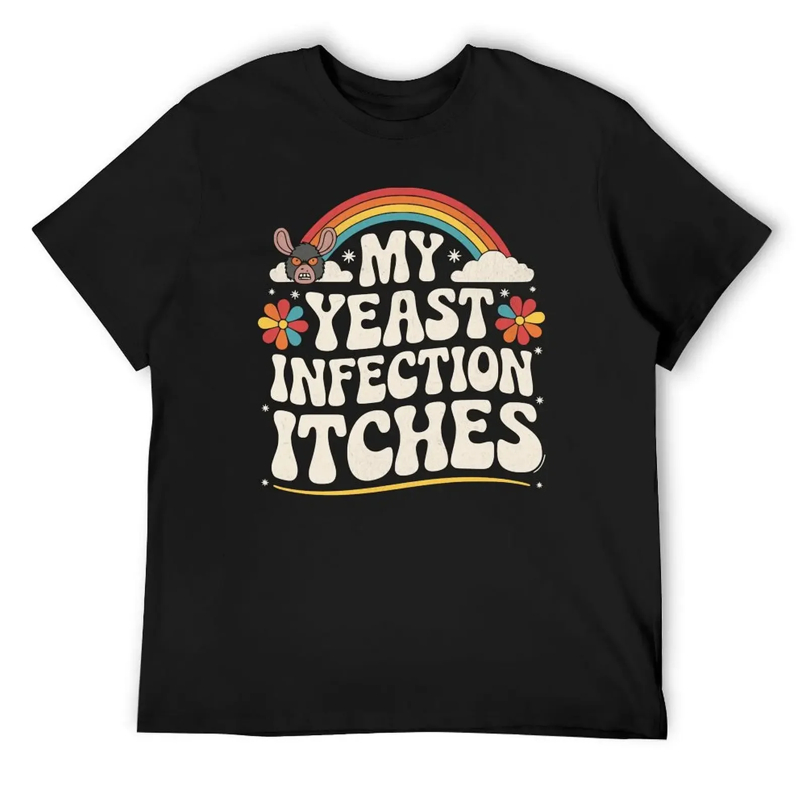 My Yeast Infection Itches T-Shirt customs anime figures mens t shirts