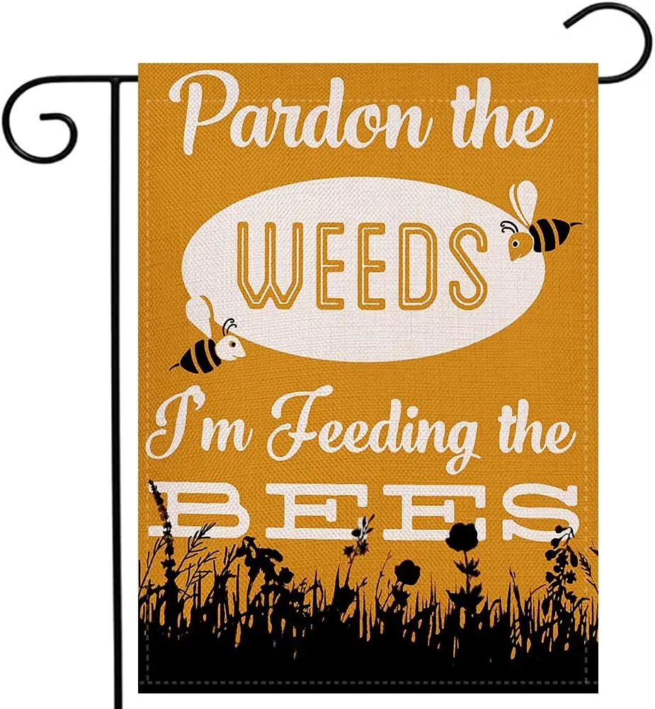 Pardon the Weeds,Feeding the Bees Spring Garden Flag Vertical Double Sided Summer Fall Yard Outdoor Decoration 12.5 x 18 Inch