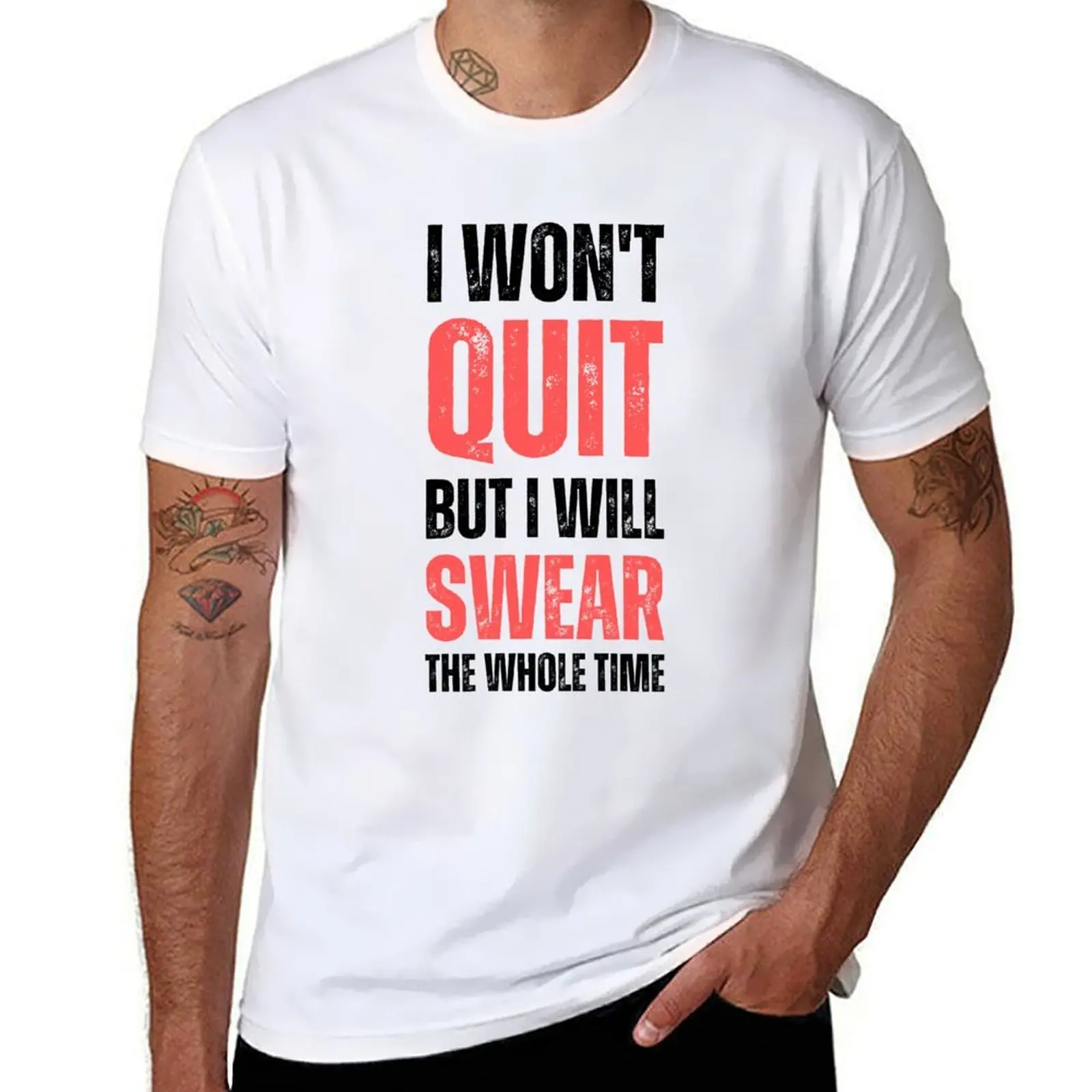 

I Won't Quit But I Will Swear The Whole Time Funny Hustler and Workout Design T-Shirt man t shirt summer man tshirt T-Shirt